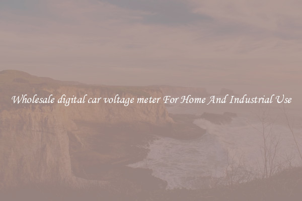 Wholesale digital car voltage meter For Home And Industrial Use