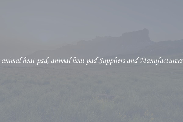 animal heat pad, animal heat pad Suppliers and Manufacturers