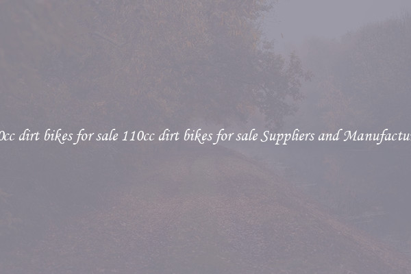 110cc dirt bikes for sale 110cc dirt bikes for sale Suppliers and Manufacturers