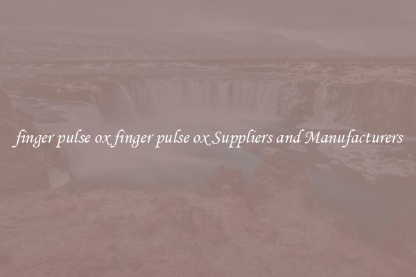 finger pulse ox finger pulse ox Suppliers and Manufacturers