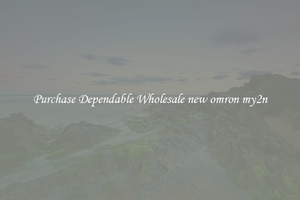 Purchase Dependable Wholesale new omron my2n