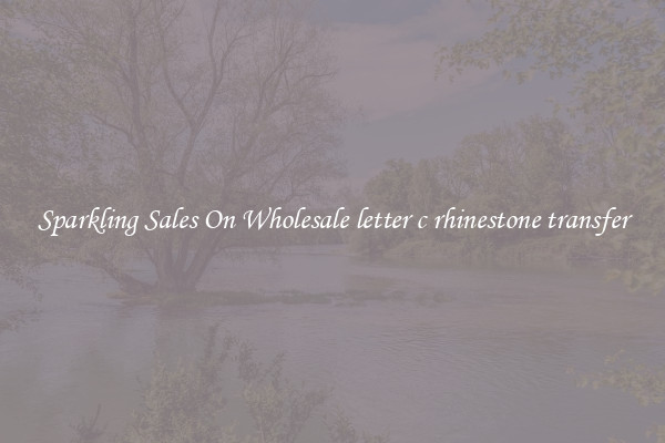 Sparkling Sales On Wholesale letter c rhinestone transfer