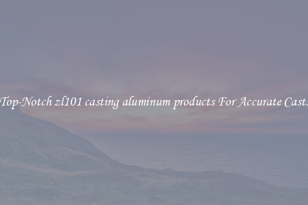 Top-Notch zl101 casting aluminum products For Accurate Casts