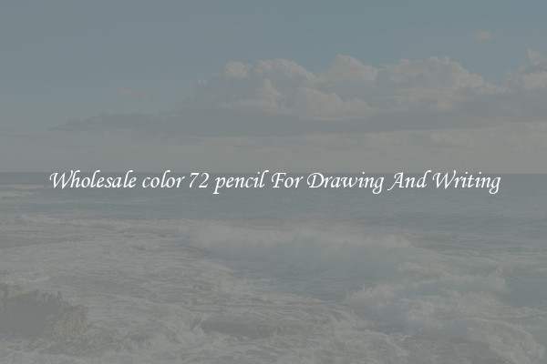 Wholesale color 72 pencil For Drawing And Writing
