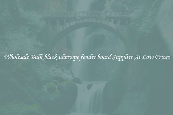 Wholesale Bulk black uhmwpe fender board Supplier At Low Prices