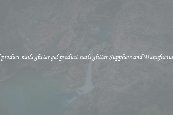 gel product nails glitter gel product nails glitter Suppliers and Manufacturers