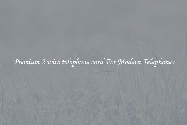 Premium 2 wire telephone cord For Modern Telephones