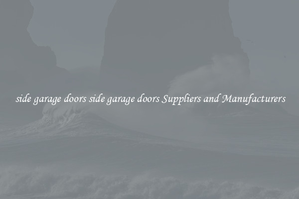 side garage doors side garage doors Suppliers and Manufacturers