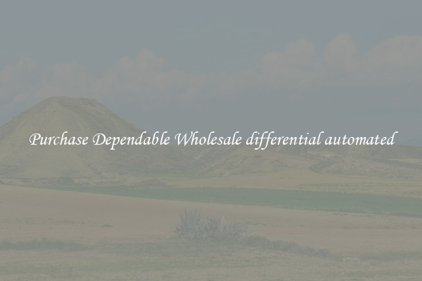 Purchase Dependable Wholesale differential automated
