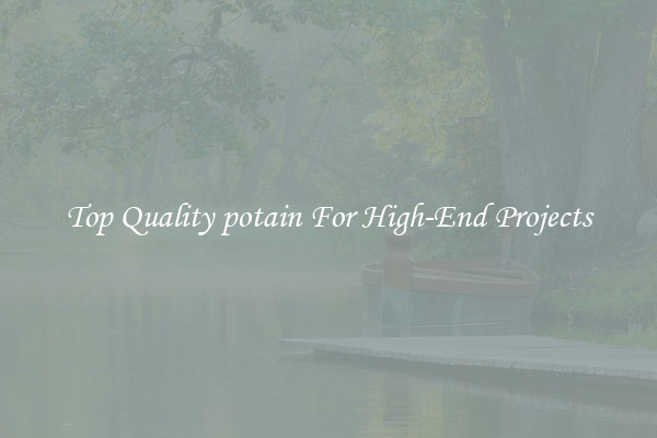 Top Quality potain For High-End Projects
